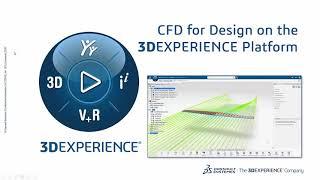 Dassault Systèmes | CFD for Design on the 3DExperience Platform