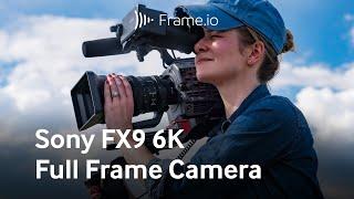 Sony FX9 6K Full Frame Camera