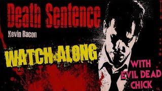 Death Sentence Watch Along