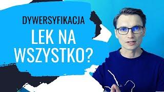 3 prawdy o dywersyfikacji inwestycji | Koszyki akcji