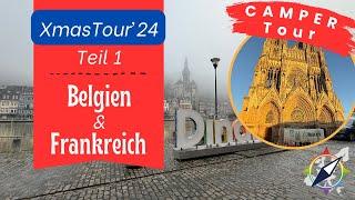  Xmas Tour mit dem Camper: Auf Entdeckungstour nach Reims und Dinant! 