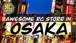 We visited the MOST AWESOME RC store in Osaka