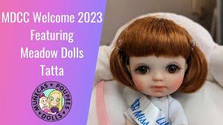 MDCC Welcome 2023 Featuring Meadow Dolls Tatta