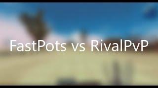 FastPots vs RivalPvP