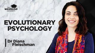 Evolutionary Psychology: An Introduction - Dr Diana Fleischman