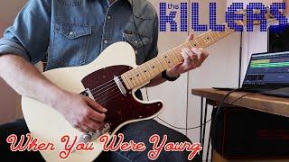 The Killers - When You Were Young (Guitar Cover)