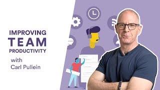 Improving team productivity with Carl Pullein