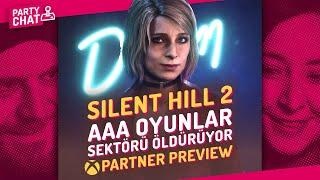 SILENT HILL 2, AAA OYUNLAR SEKTÖRÜ ÖLDÜRÜYOR, XBOX PARTNER PREVIEW / PARTY CHAT