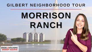 Living In Gilbert Arizona - Morrison Ranch Neighborhood Tour