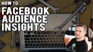 How To: Facebook Audience Insights For Beginners