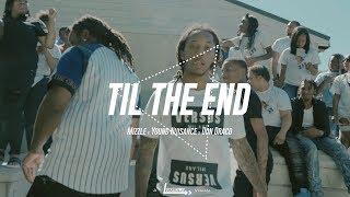 Mizzle Ft. Young Nuisance x Don Draco - Til The End