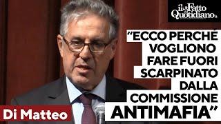 "Ecco perché vogliono fare fuori Scarpinato dalla commissione Antimafia": le parole di Di Matteo