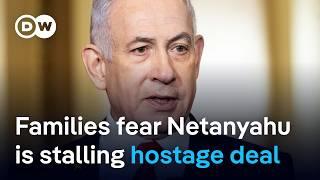 Hostage families put pressure on Israel’s Prime Minister to force deal to release hostages | DW News