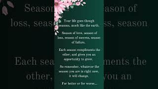 Your Life is like seasons...