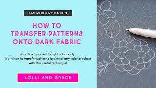 How To Transfer An Embroidery Pattern To Dark Fabric