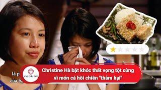 Christine Hà bật khóc thất vọng tột cùng vì món cá hồi chiên "thảm hại" | Vua Đầu Bếp Mỹ