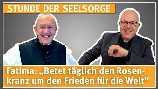 Fatima:„Betet täglich den Rosenkranz um den Frieden für die Welt“- 04.10.2024 - STUNDE DER SEELSORGE