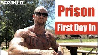 Prison- First Day In