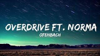 Ofenbach - Overdrive ft. Norma Jean Martine LyricsDuaLipa