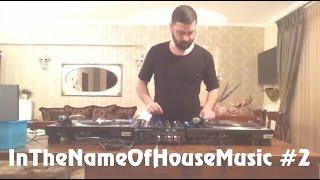  InTheNameOfHouseMusic #02 (SOKELA)