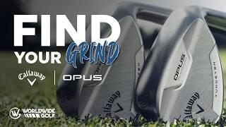 NEW Callaway Opus Wedges | Find Your Grind