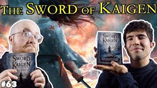 The Sword of Kaigen: A Spoiler-free and Spoiler Review | 2 To Ramble #63