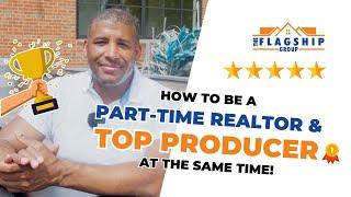 How to Be a Part Time Realtor and a Top Producer With Melvin Yates