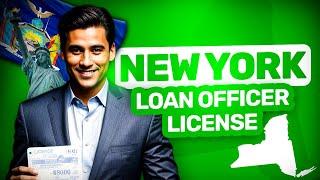 How To Become a Loan Officer In New York- Getting a Mortgage Loan Originator License