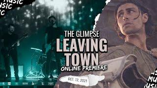 The Glimpse - Leaving Town ( Teaser )