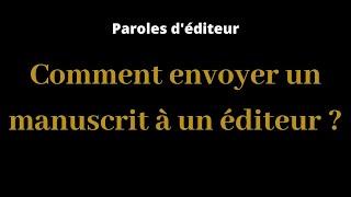 Paroles d'éditeur : Comment envoyer un manuscrit à un éditeur ?