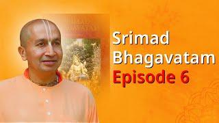 Srimad Bhagavatam by Gauranga Das Prabhu Episode 6 | श्रीमद् भागवत कथा (Hindi)