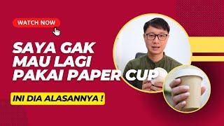 SAYA TIDAK AKAN BELI KOPI DI PAPER CUP LAGI