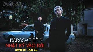 Beat JJ | Nhật Ký Vào Đời | Karaoke bè 2 ( có giọng Thái VG) | Karik ft. Thai VG