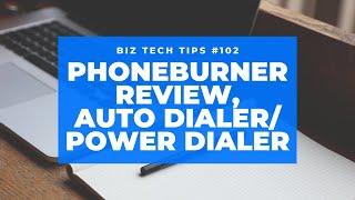 PhoneBurner review   Auto Dialer   Power Dialer recommendation