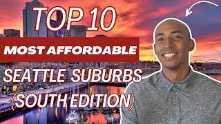 Top 10 Most Affordable Seattle Suburbs | South of Seattle | Living in Seattle