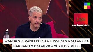 Wanda vs. panelistas + Lussich y Pallares + Yuyito y Milei #LAM Programa completo (19/12/2024)