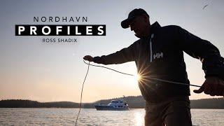 Nordhavn Profiles: Ross Shadix owner of Nordhavn 63 TRUE BLUE