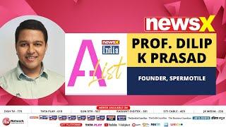 Prof. Dilip K Prasad, Founder, Spermotile Interview | NewsX A-List Special Telecast | NewsX