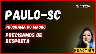 PAULO-SC "PRECISAMOS DE RESPOSTA"