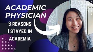 Academic physician: 3 reasons I stayed in academia