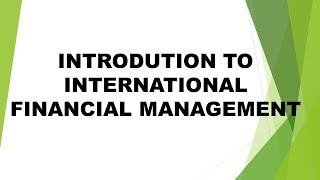 INTRODUCTION TO INTERNATIONAL FINANCE