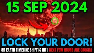 It's COMING! 15th September! 5D Earth Timeline Split is happening now! BIG Cosmic Energy is ARRIVING