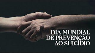 Campanha | Dia Mundial de Prevenção ao Suicídio