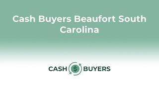 Cash Buyers Beaufort South Carolina | 844-990-0548