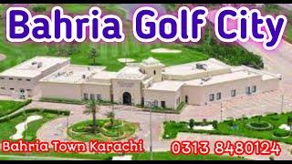 Bahria Golf City Current Updates || Bahria Town Karachi || Estate Park Real Estate & Builders