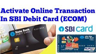 How To Activate ECOM Service In SBI Debit Card 2022|Activate Online Transaction In SBI Debit Card