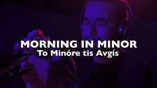 MORNING IN MINOR (Το μινόρε της Αυγής) | Andreas Polyzogopoulos Trio