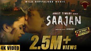 Saajan | Ankit Tiwari | Kashika Kapoor | Aadil Jaipuri | Avneet | Wild Buffaloes Music