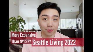 Moving To Seattle 2022 - More Expensive Than NYC???