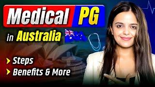 Medical PG in Australia | How to do Medical PG in Australia | Steps, Benefits and Future Prospects